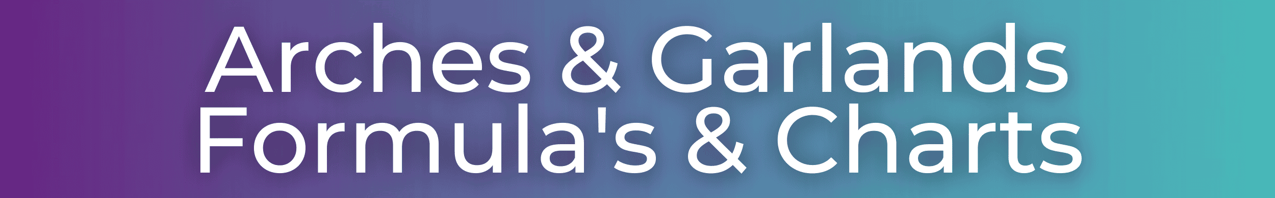 (image for) Arches & Garland Formulas