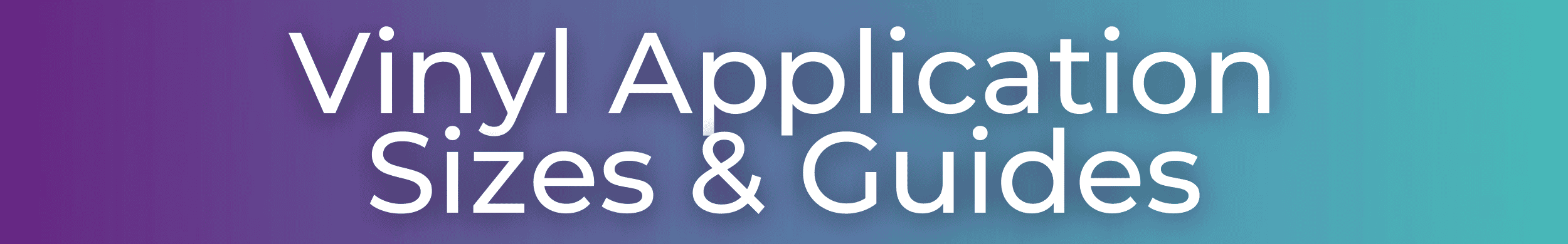 (image for) Vinyl Application Sizes & Guides